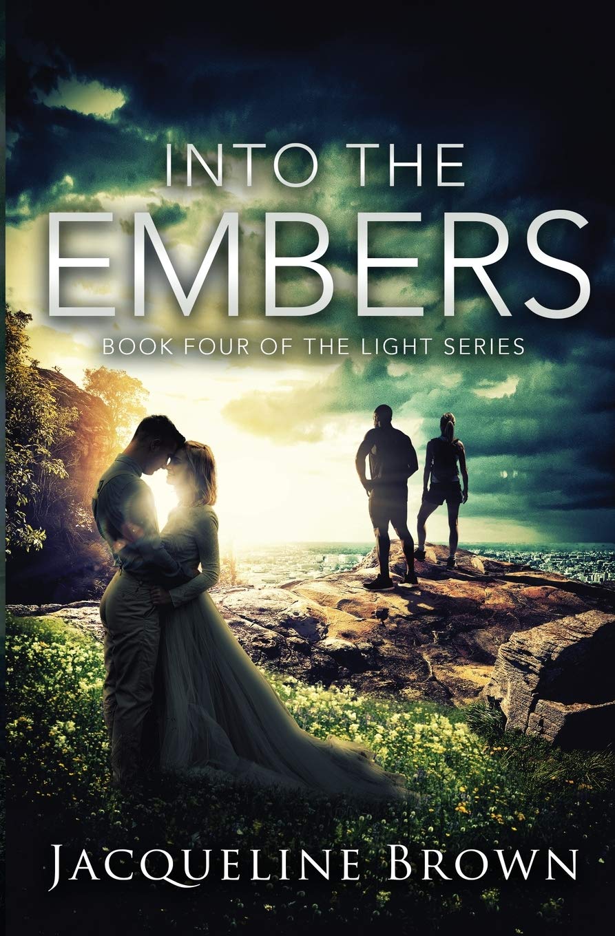 Into the Embers: Book 4 of the Light Series