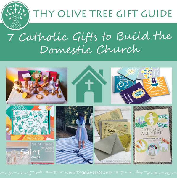7 Catholic Gifts to Build the Domestic Church