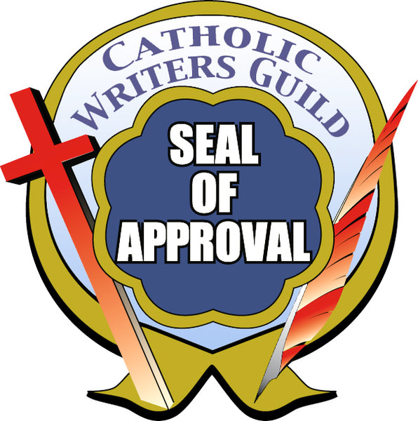 Awarded Seal of Approval from The Catholic Writers Guild