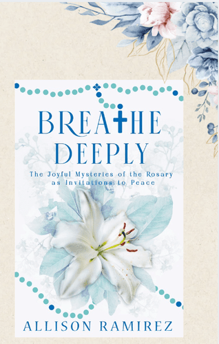 Breathe Deeply Catholic Rosary Book