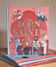 Load image into Gallery viewer, I was born to be a saint, too Catholic childrens book
