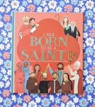 Load image into Gallery viewer, I was born to be a saint, too Catholic childrens book
