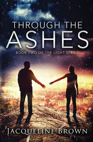Through the Ashes | Book 2 of The Light Series