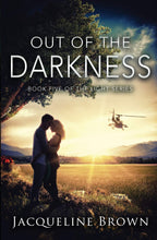 Load image into Gallery viewer, Out of the Darkness, Book 5 of the Light Series.
